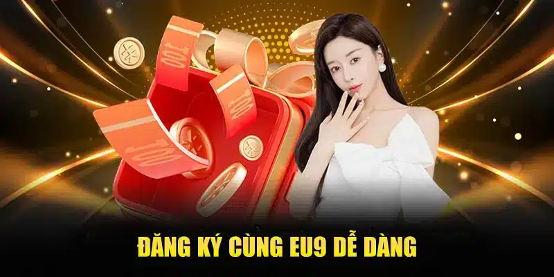 EU9 tạo tài khoản